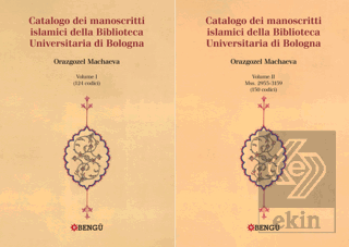 Catalogo Dei Manoscritti Islamici Della Biblioteca Universitaria di Bologna (2 Volume)