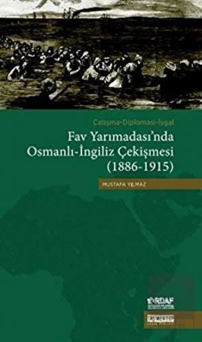 Çatışma - Diplomasi - İşgal Fav Yarımadası\'nda Osm