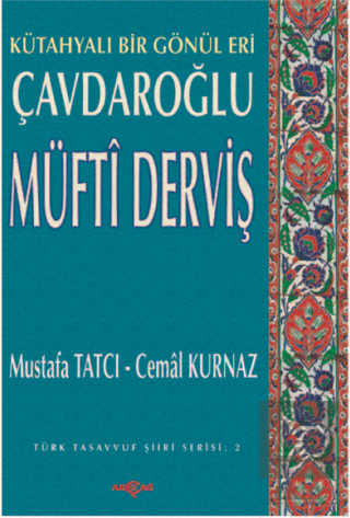 Çavdaroğlu Müfti Derviş Kütahyalı Bir Gönül Eri