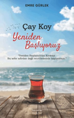 Çay Koy Yeniden Başlıyoruz