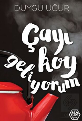 Çayı Koy Geliyorum