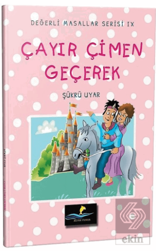 Çayır Çimen Geçerek - Değerli Masallar Serisi 9