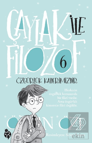 Çaylak ile Filozof 6 - Özgürlük Kaderimizdir