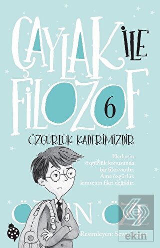 Çaylak ile Filozof 6 - Özgürlük Kaderimizdir