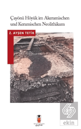 Çayönü Höyük Im Akeramischen Und Keramischen Neolithikum