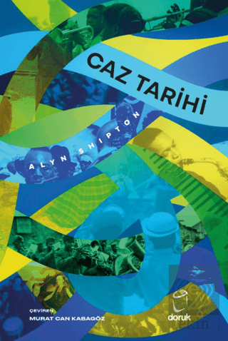 Caz Tarihi Alyn Shipton Doruk Yayınları Satın Al - ekinkitap.com