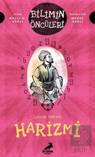 Cebrin Babası Harizmi - Bilimin Öncüleri