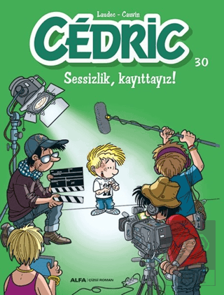 Cedric 30 - Sessizlik, Kayıttayız!