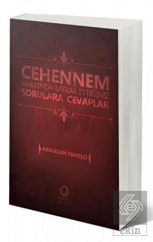 Cehennem Hakkında Merak Ettiğiniz Sorulara Cevapla