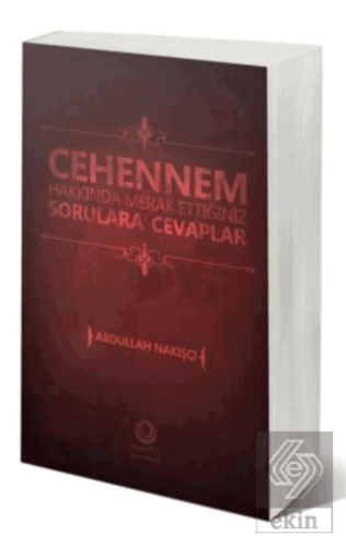 Cehennem Hakkında Merak Ettiğiniz Sorulara Cevapla
