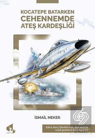 Cehennemde Ateş Kardeşliği - Kocatepe Batarken İsmail Meker Papirüs Ya