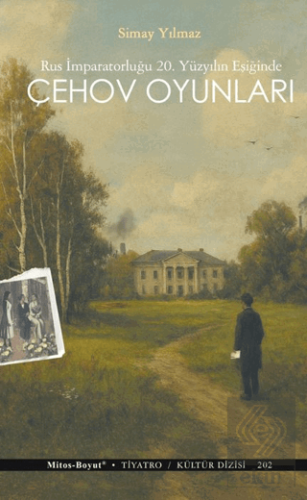 Çehov Oyunları (Rus İmparatorluğu 20. Yüzyılın Eşiğinde)