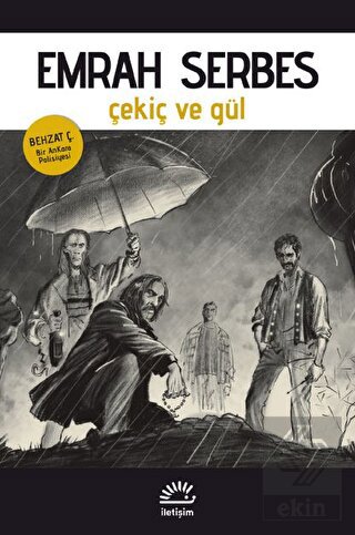 Çekiç ve Gül - Behzat Ç. Bir AnKara Polisiyesi