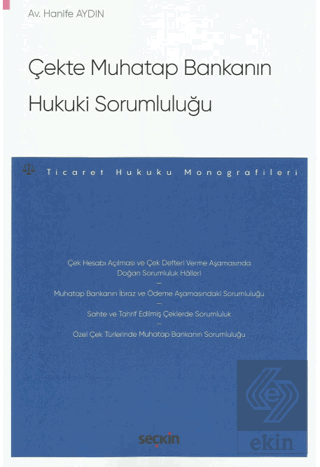 Çekte Muhatap Bankanın Hukuki Sorumluluğu