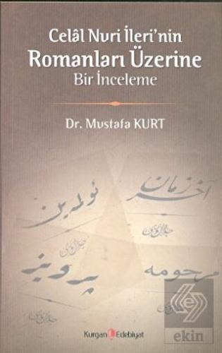 Celal Nuri İleri\'nin Romanları Üzerine Bir İncelem