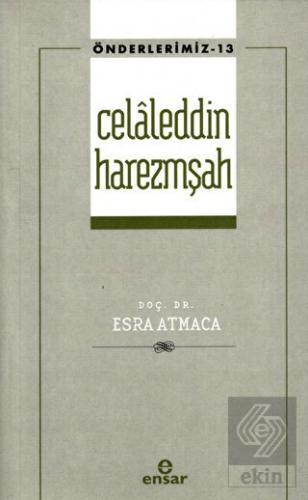 Celaleddin Harezmşah Önderlerimiz-13)