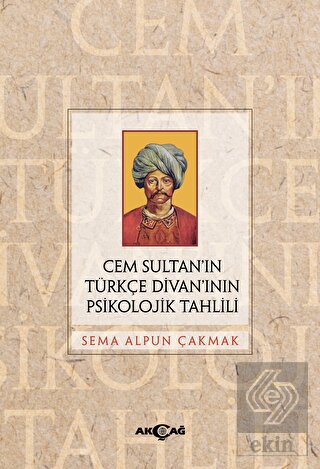 Cem Sultan'ın Türkçe Divan'ının Psikolojik Tahlili