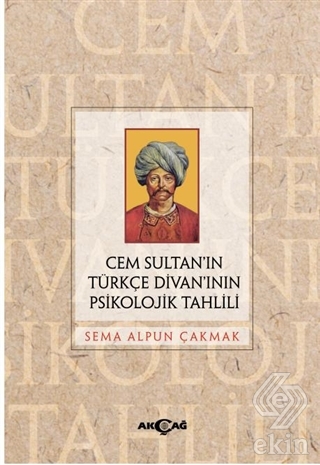 Cem Sultan'ın Türkçe Divan'ının Psikolojik Tahlili