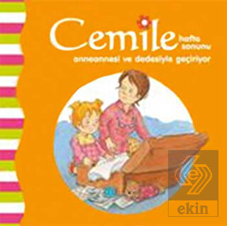 Cemile Hafta Sonunu Anneannesi ve Dedesiyle Geçiri