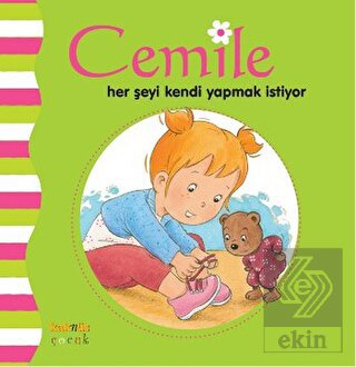 Cemile Her Şeyi Kendi Yapmak İstiyor