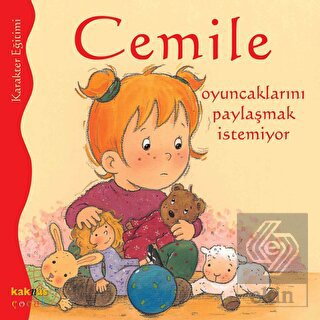 Cemile Oyuncaklarını Paylaşmak İstemiyor