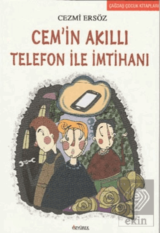 Cem\'in Akıllı Telefon ile İmtihanı