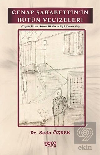 Cenap Şahabettin\'in Bütün Vecizeleri