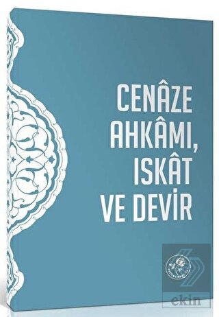 Cenaze Ahkamı Iskat ve Devir Risalesi