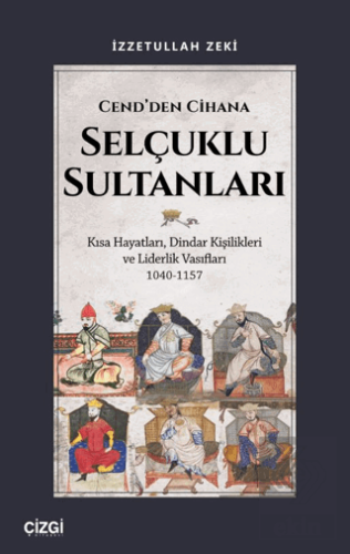 Cend'den Cihana Selçuklu Sultanları