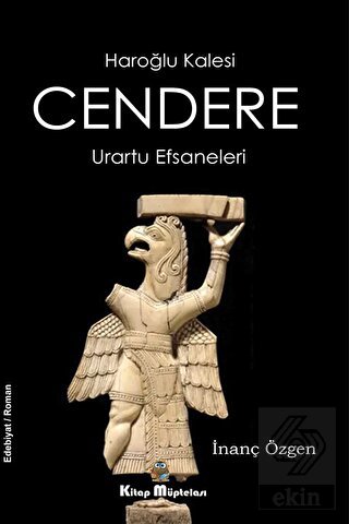 Cendere - Haroğlu Kalesi Urartu Efsaneleri
