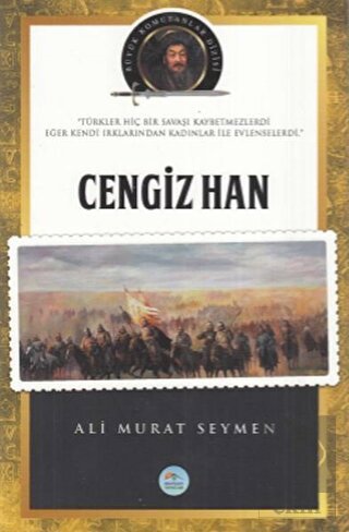 Cengiz Han - Büyük Komutanlar Dizisi