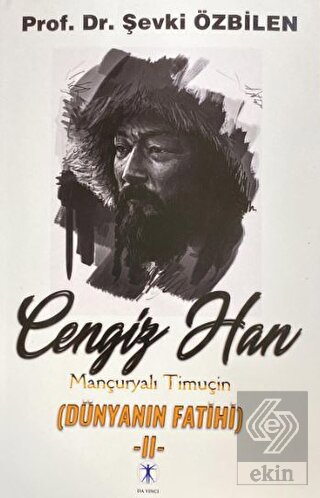 Cengiz Tan Mançuryalı Timuçin Dünyanın Fatihi - II