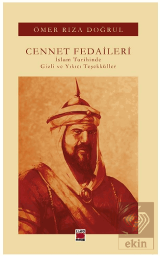Cennet Fedaileri İslam Tarihinde Gizli ve Yıkıcı Teşekküller