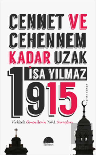 Cennet ve Cehennem Kadar Uzak 1915