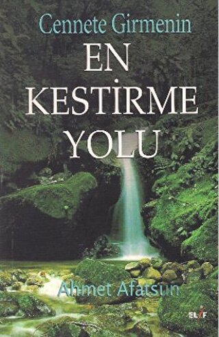 Cennete Girmenin En Kestirme Yolu