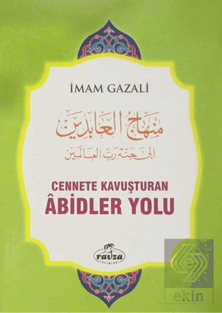 Cennete Kavuşturulan Abidler Yolu