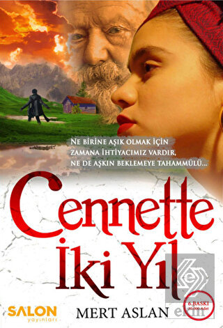 Cennette İki Yıl