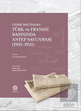 Cephe Hattından Türk ve Fransız Basınında Antep Sa
