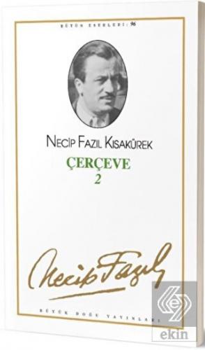 Çerçeve 2 : 96 - Necip Fazıl Bütün Eserleri