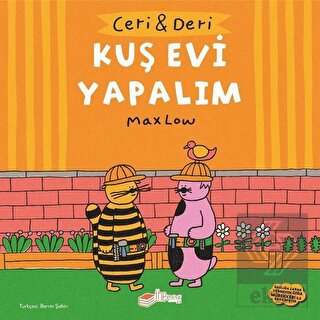 Ceri ve Deri: Kuş Evi Yapalım