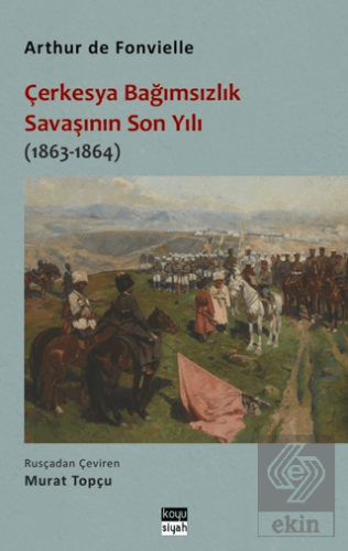 Çerkesya Bağımsızlık Savaşının Son Yılı (1863-1864)