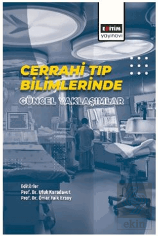 Cerrahi Tıp Bilimlerinde Güncel Yaklaşımlar
