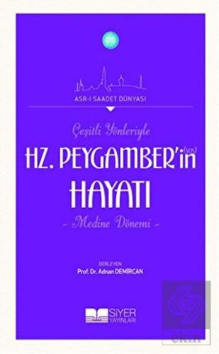 Çeşitli Yönleriyle Hz. Peygamber'in Hayatı
