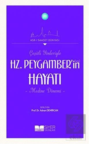 Çeşitli Yönleriyle Hz. Peygamber'in Hayatı