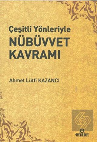 Çeşitli Yönleriyle Nübüvvet Kavramı