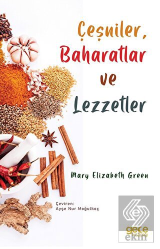 Çeşniler, Baharatlar ve Lezzetler