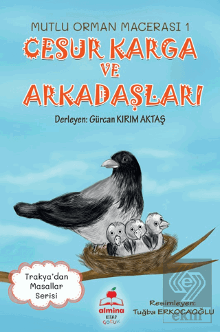 Cesur Karga ve Arkadaşları - Mutlu Orman Macerası-1 (Renkli Resimli 6+