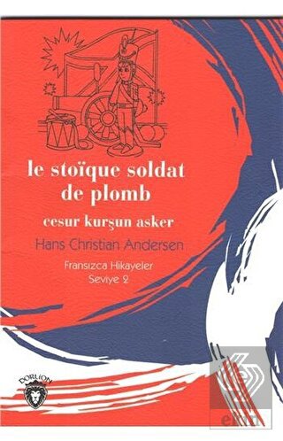 Cesur Kurşun Asker Fransızca Hikayeler Stage 2