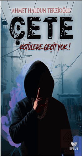 Çete Kötülere Geçit Yok