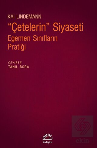 Çetelerin Siyaseti - Egemen Sınıfların Pratiği